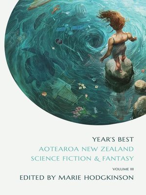cover image of Year's Best Aotearoa New Zealand Science Fiction and Fantasy, Volume 3